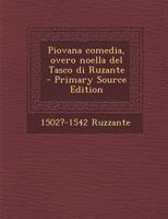 Piovana Comedia, Overo Noella del Tasco Di Ruzante 1287599826 Book Cover