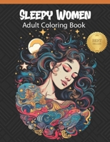 Sleepy Women Adult Coloring Book: Coloring Templates to Promote Relaxation and Restful Sleep B0CPV17KB5 Book Cover