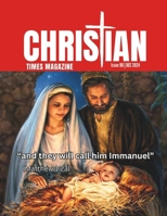 Christian Times Magazine Issue 90 B0DPSNFD1R Book Cover