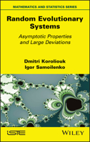 Random Evolutionary Systems: Asymptotic Properties and Large Deviations 1786307529 Book Cover