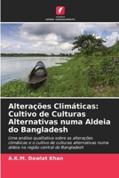 Alterações Climáticas: Cultivo de Culturas Alternativas numa Aldeia do Bangladesh (Portuguese Edition) 6630267249 Book Cover