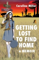 Getting Lost to Find Home B0CKV6FF34 Book Cover