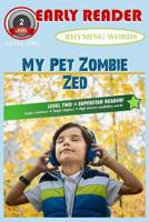 My Pet Zombie Zed 1096797941 Book Cover