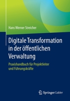 Digitale Transformation in der ?ffentlichen Verwaltung : Praxishandbuch F?r Projektleiter und F?hrungskr?fte 3662609371 Book Cover