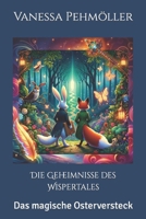 Die Geheimnisse des Wispertales: Das magische Osterversteck (German Edition) B0CWFCK6BZ Book Cover