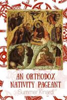 An Orthodox Nativity Pageant 1539825736 Book Cover