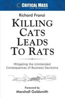 Killing Cats Leads To Rats 1628655208 Book Cover