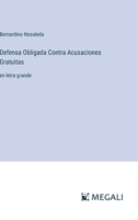 Defensa Obligada Contra Acusaciones Gratuitas: en letra grande (Spanish Edition) 3388056986 Book Cover