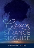 Grace in Strange Disguise 0648129608 Book Cover