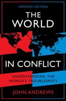 The World in Conflict: Understanding the world's troublespots 1781253684 Book Cover