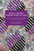 From a Marxist Feminist Point of View: Essays on Freedom, Rationality and Human Nature B0F9T4BZC8 Book Cover