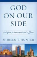 God on Our Side: Religion in International Affairs 1442272589 Book Cover