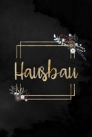 Hausbau: Bautagebuch f�r Hausbau, Umbau und die Renovierung einer immobilie Perfekte Geschenkidee als Geschenk oder Mitbringsel zum Hausbau 1677361603 Book Cover