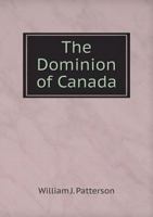 The Dominion of Canada 5518819110 Book Cover