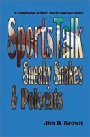 SportsTalk, Sneaky Snakes, and Polecats 1592868355 Book Cover