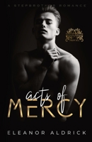 Acts of Mercy: A Stepbrother Romance B099ZRXYRN Book Cover