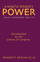 A Kinetic Person's Power (Soft Cover) 1608602168 Book Cover