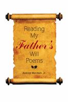 Reading My Father'S Will Poems 1543457894 Book Cover