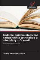 Badanie epidemiologiczne nadcisnienia tetniczego u mlodziezy z Oceanii: Badanie epidemiologiczne (Polish Edition) 363986736X Book Cover