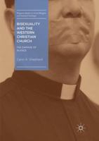 Bisexuality and the Western Christian Church: The Damage of Silence 3319946781 Book Cover