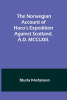 The Norwegian account of Haco's expedition against Scotland, A.D. MCCLXIII. 9356906165 Book Cover