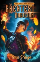 The Greatest Magician 1925557693 Book Cover