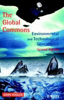 The Global Commons: Environmental and Technological Governance 0471985740 Book Cover