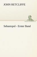 Sebastopol - Erster Band 3842470541 Book Cover