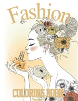 FASHION COLORING BOOK: 300 Fun Coloring Pages For Adult, Teens, and Women For anyone who loves Fashion, For Relaxation And Stress Relief. B089928N8D Book Cover