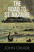 The Road to St. Nazaire 0228809622 Book Cover