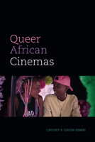 Queer African Cinemas 1478015403 Book Cover
