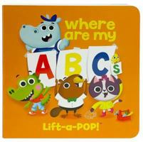 Where are my ABCs: Lift-a-Pop Children's Board Book 1680521772 Book Cover