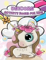 Unicorn Activity Books For Kids Ages 3-5 1716293189 Book Cover