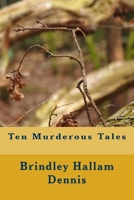 Ten Murderous Tales 1539156788 Book Cover