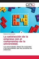 La satisfacción de la empresa con el compromiso de la universidad.: Las universidades deben de responder a las necesidades que hoy presenta las empresas. 6202115203 Book Cover