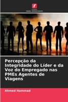 Percep??o da Integridade do L?der e da Voz do Empregado nas PMEs Agentes de Viagens 6205367882 Book Cover