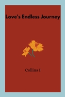 Love's Endless Journey 7410666838 Book Cover