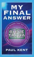 My Final Answer: Bible Trivia 1586600303 Book Cover
