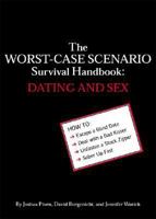 The Worst-Case Scenario Survival Handbook: Dating and Sex 0811832414 Book Cover
