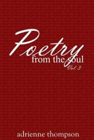 Poetry from the Soul (Volume 3) 1724361201 Book Cover