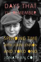 Days That I’ll Remember: Spending time with John Lennon and Yoko Ono 0385536372 Book Cover