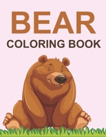 Bear Coloring Book: Bear Coloring Book For Girls B09TJWT1MF Book Cover