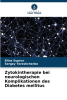 Zytokintherapie bei neurologischen Komplikationen des Diabetes mellitus (German Edition) 6207180860 Book Cover