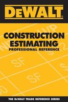 DEWALT Construction Estimating Professional Reference (Dewalt Trade Reference Series) 0977718301 Book Cover