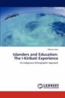 Islanders and Education: The I-Kiribati Experience: An Indigenous Ethnographic Approach 384730271X Book Cover
