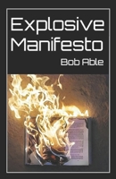 Explosive Manifesto B0GSYC2362 Book Cover