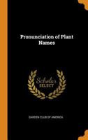 Pronunciation of plant names 0548846685 Book Cover