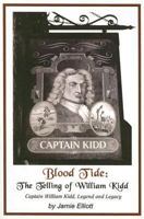 Blood Tide: The Telling of William Kidd 1594531013 Book Cover