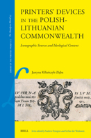 Printers' Devices in the Polish-Lithuanian Commonwealth: Iconographic Sources and Ideological Content (Library of the Written Word) 9004679596 Book Cover
