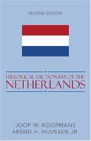 Historical Dictionary of the Netherlands 0810856271 Book Cover
